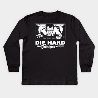 Die Hard is a Christmas Movie Kids Long Sleeve T-Shirt